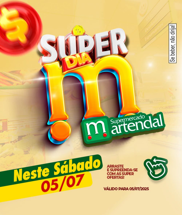 É neste sábado (5) o Super Dia M no MARTENDAL